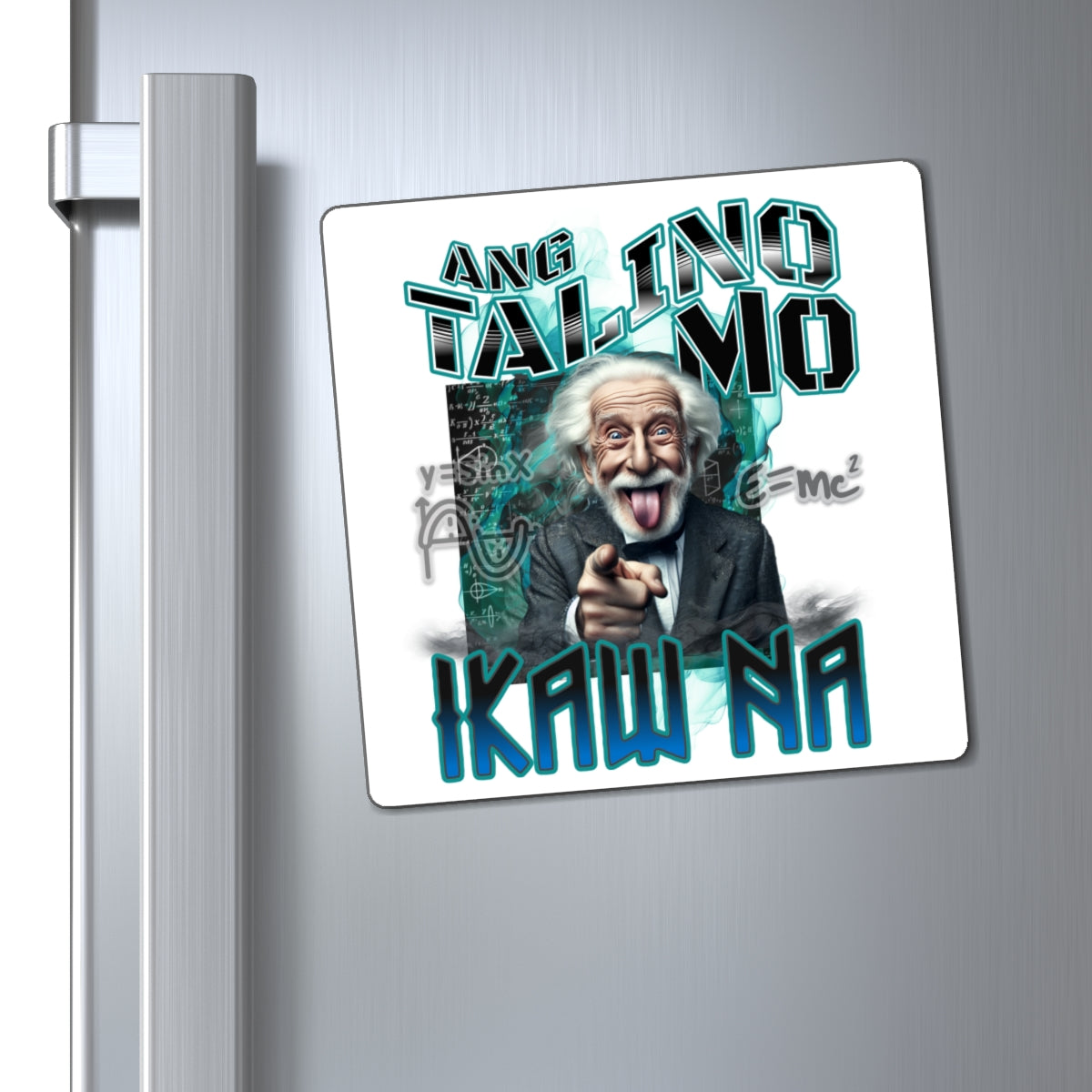 Funny Magnets - "Ang Talino Mo, IKAW NA!"