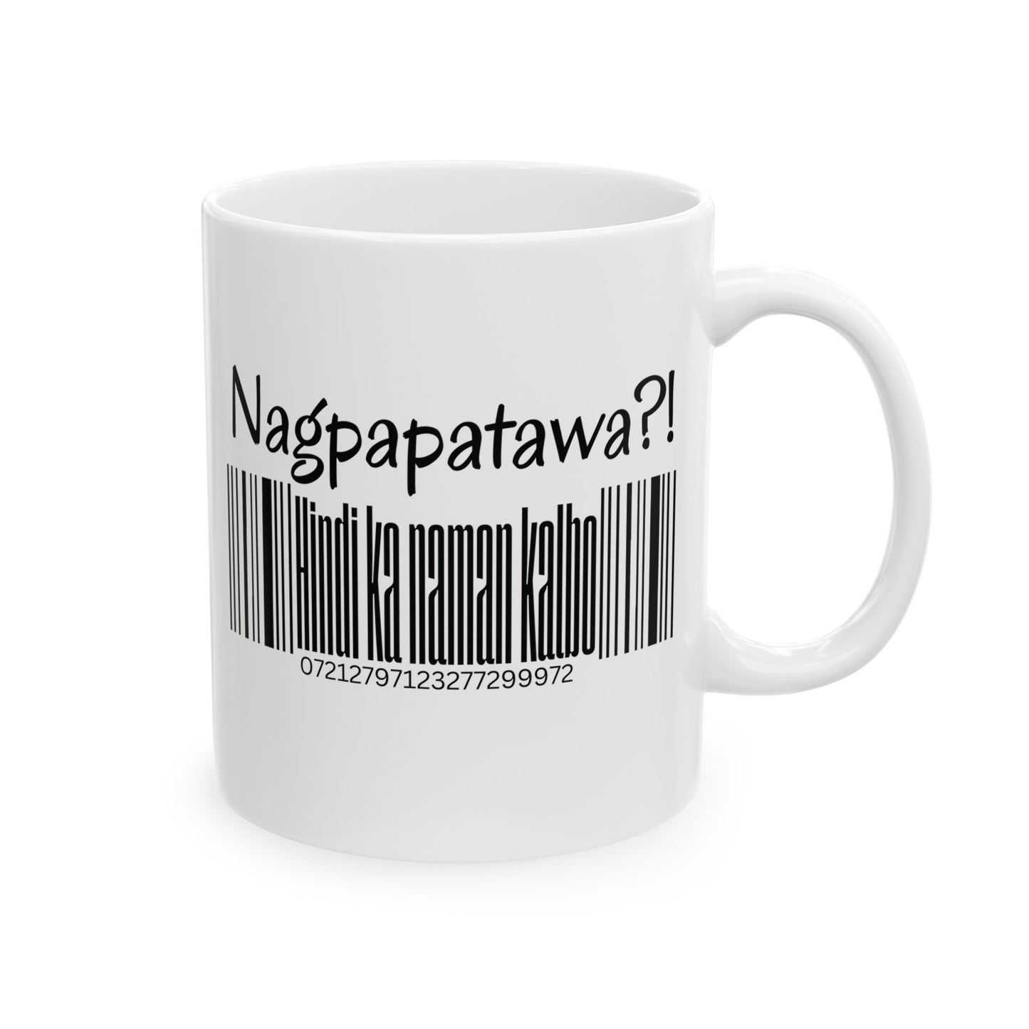 Nagpapatawa Hindi Ka Naman Kalbo Mug