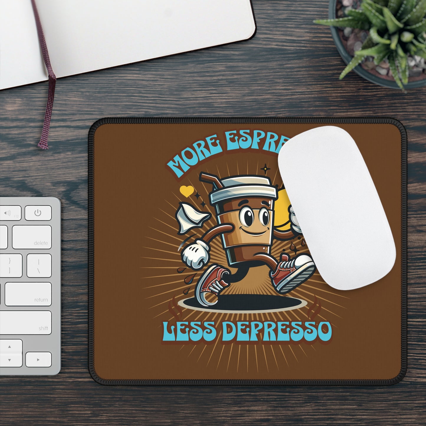 More Espresso Less Depresso Mousepad