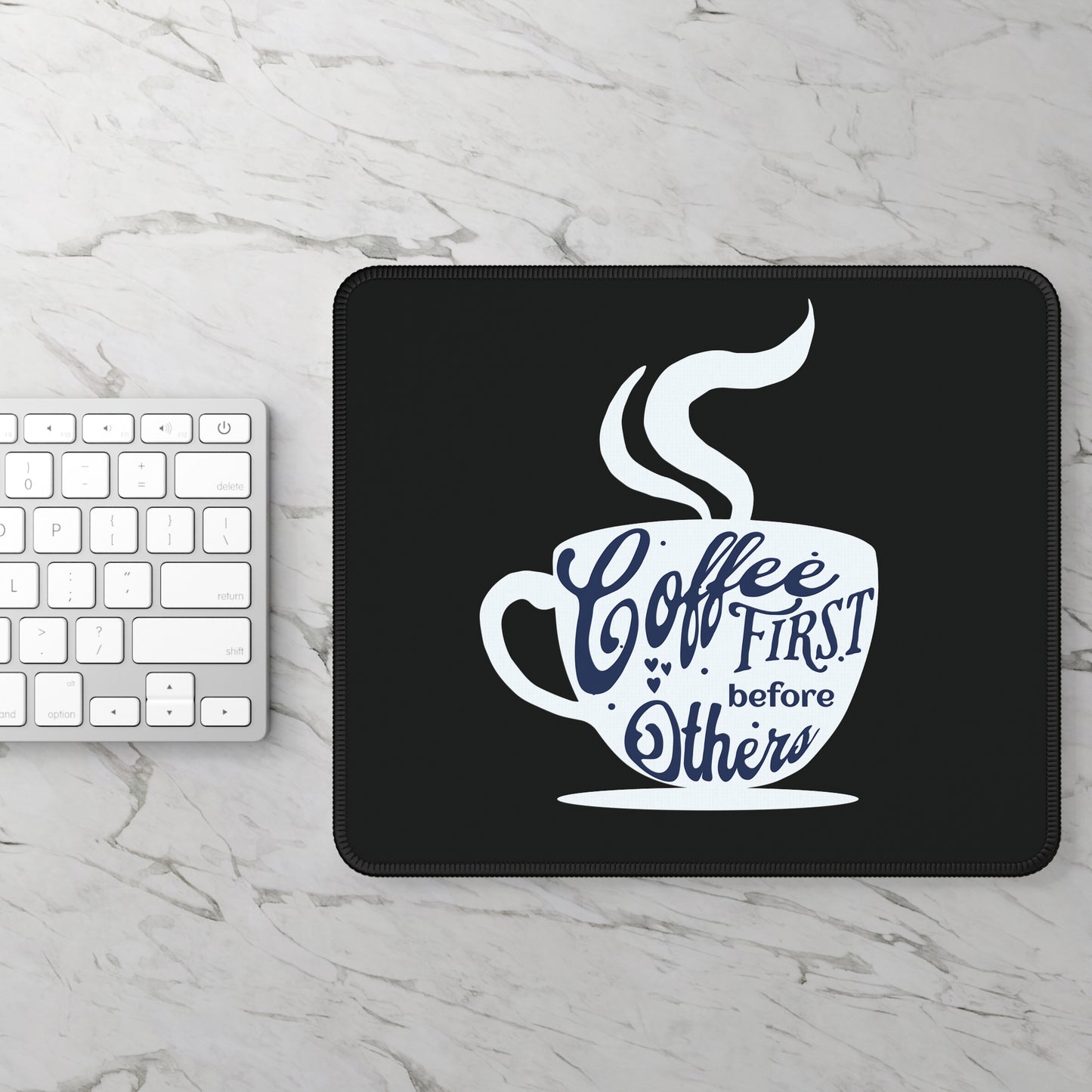 Coffee First Before Others Mousepad